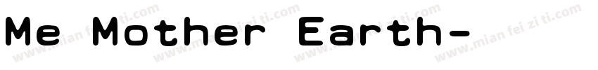Me Mother Earth字体转换